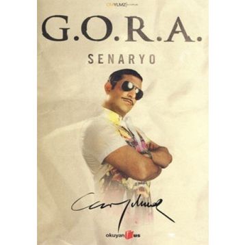 G.O.R.A. SENARYO - CEM YILMAZ