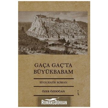 Gaça Gaç’ta Büyükbabam - Özer Özdoğan