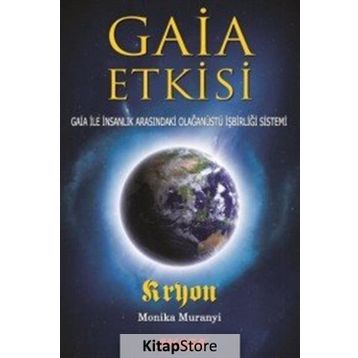 Gaia Etkisi - Monika Muranyi Kryon