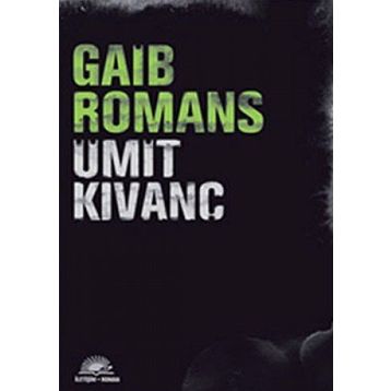 GAIB ROMANS - ÜMİT KIVANÇ
