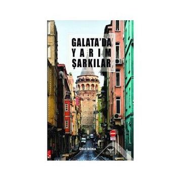 Galata'da Yarım Şarkılar - Ümit Rona