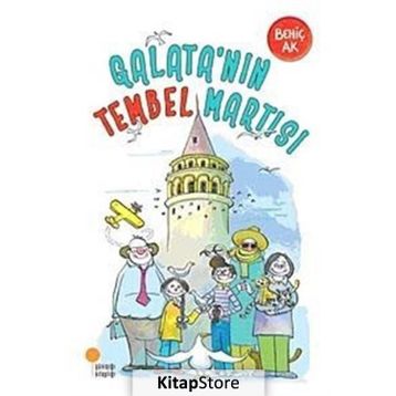 GALATA'NIN TEMEL MARTISI - BEHİÇ AK