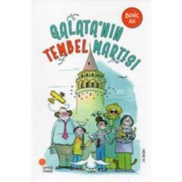 GALATA'NIN TEMEL MARTISI - BEHİÇ AK