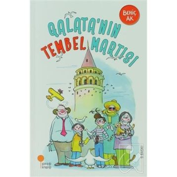 GALATA'NIN TEMEL MARTISI - BEHİÇ AK