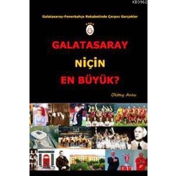 GALATASARAY NIÇIN EN BÜYÜK? GALATASARAY - FENERBAHÇE REKABETINDE ÇARPICI GERÇEKLER - OKTAY ARAS