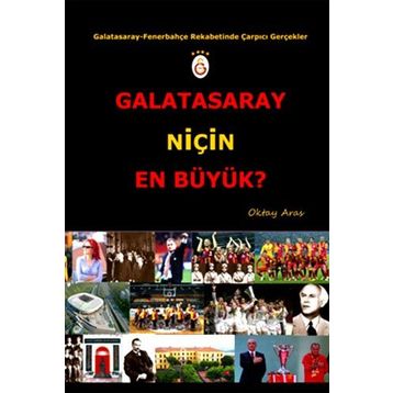 GALATASARAY NIÇIN EN BÜYÜK? GALATASARAY - FENERBAHÇE REKABETINDE ÇARPICI GERÇEKLER - OKTAY ARAS