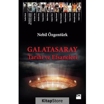 Galatasaray Tarihi ve Efsaneleri - Nebil Özgentürk