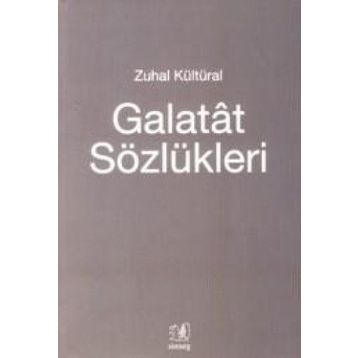 GALATAT SÖZLÜKLERİ - ZUHAL KÜLTÜRAL
