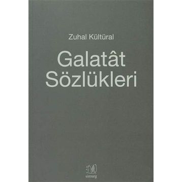 GALATAT SÖZLÜKLERİ - ZUHAL KÜLTÜRAL