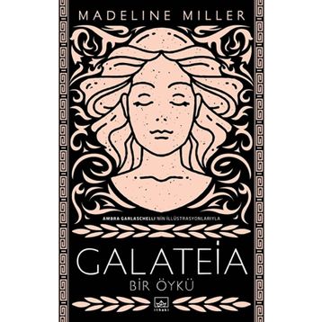 Galateia Bir Öykü - Madeline Miller