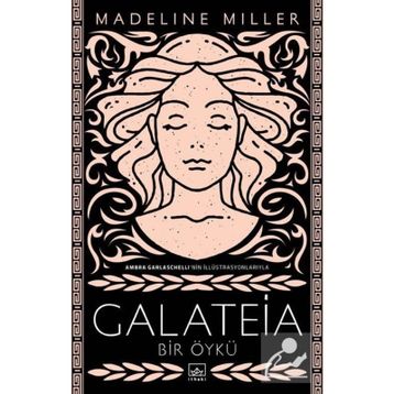 Galateia Bir Öykü - Madeline Miller