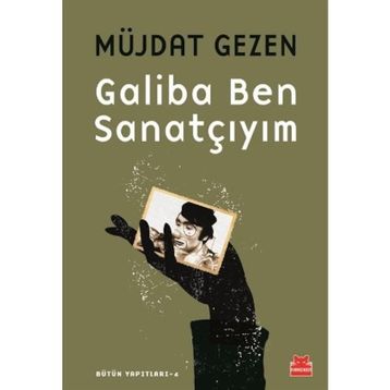 Galiba Ben Sanatçıyım - Müjdat Gezen