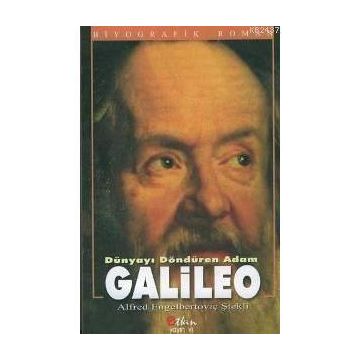 GALILEO DÜNYAYI DÖNDÜREN ADAM - ALFRED ENGELBERTOVİÇ ŞTEKLİ