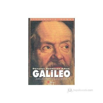 GALILEO DÜNYAYI DÖNDÜREN ADAM - ALFRED ENGELBERTOVİÇ ŞTEKLİ