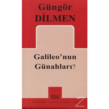 Galileo’nun Günahları? - Güngör Dilmen