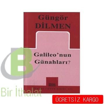 Galileo’nun Günahları? - Güngör Dilmen