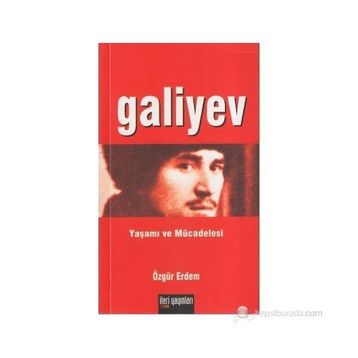 Galiyev Yaşamı ve Mücadelesi - Özgür Erdem