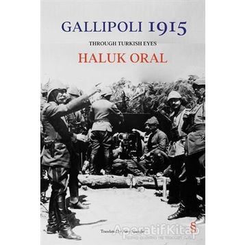 Gallipoli 1915 - Haluk Oral