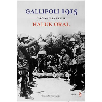 Gallipoli 1915 - Haluk Oral