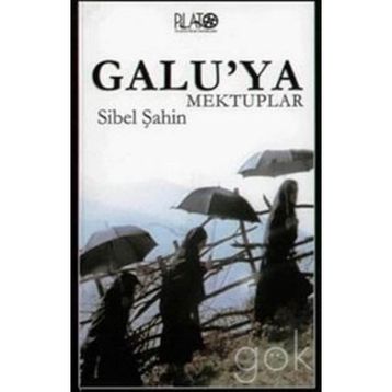 GALU´YA MEKTUPLAR - SIBEL ŞAHİN