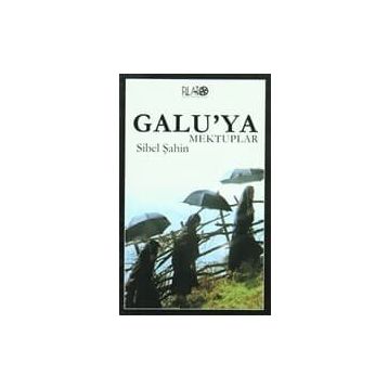 GALU´YA MEKTUPLAR - SIBEL ŞAHİN