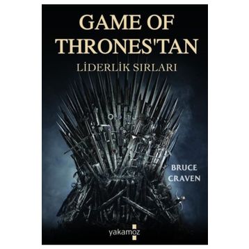 Game Of Thrones'tan Liderlik Sırları