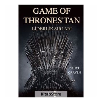 Game Of Thrones'tan Liderlik Sırları