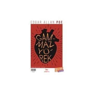 Gammaz Yürek - Dönüşüm - Edgar Allan Poe