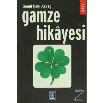 Gamze Hikayesi - Gönül Çakı Akveç