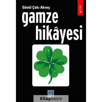 Gamze Hikayesi - Gönül Çakı Akveç