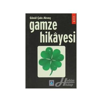 Gamze Hikayesi - Gönül Çakı Akveç
