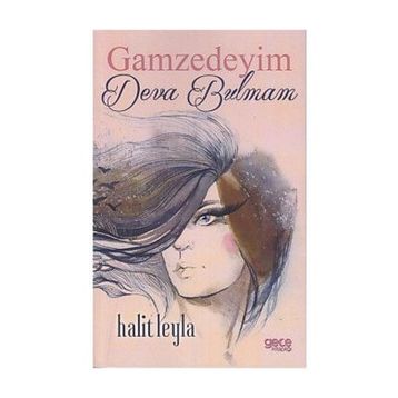 Gamzedeyim Deva Bulmam - Halit Leyla