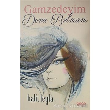 Gamzedeyim Deva Bulmam - Halit Leyla