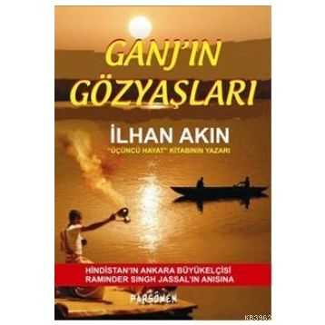 Ganj’ın Gözyaşları - İlhan Akın