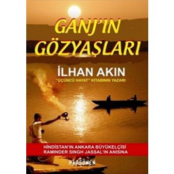 Ganj’ın Gözyaşları - İlhan Akın