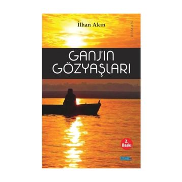 Ganj’ın Gözyaşları - İlhan Akın