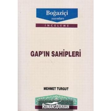 GAP`IN SAHIPLERI - MEHMET TURGUT