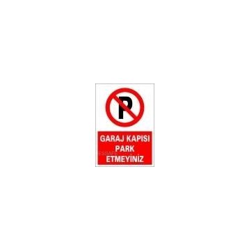 Garaj Kapısı Park Etmeyiniz Levhası