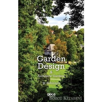 Garden Design and Architects Gardens - W. Robinson