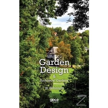 Garden Design and Architects Gardens - W. Robinson