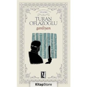 GARDIYAN - A. TURAN OFLAZOĞLU