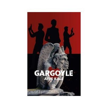 Gargoyle - Ayşe Kale