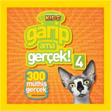 Garip Ama Gerçek! 4 - 300 Müthiş Gerçek - Kollektif