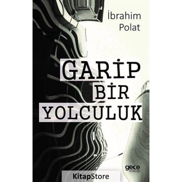 Garip Bir Yolculuk - İbrahim Polat