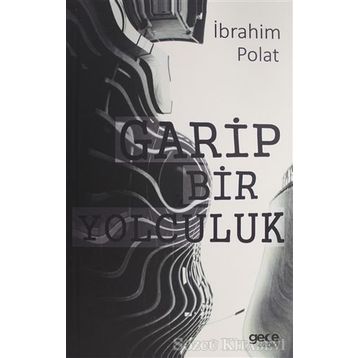 Garip Bir Yolculuk - İbrahim Polat