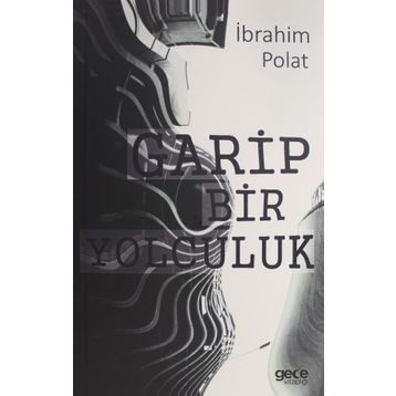 Garip Bir Yolculuk - İbrahim Polat