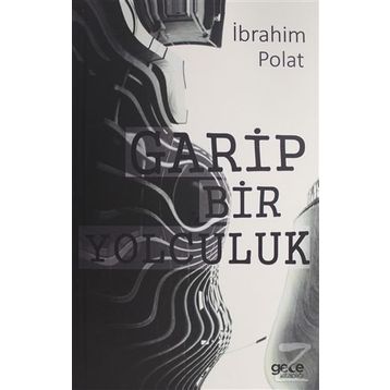 Garip Bir Yolculuk - İbrahim Polat
