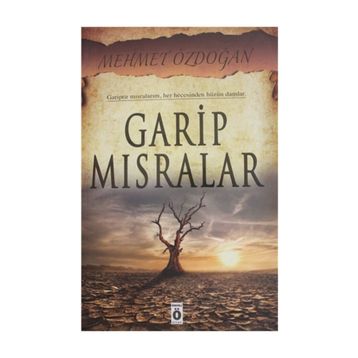 Garip Mısralar - Mehmet Özdoğan