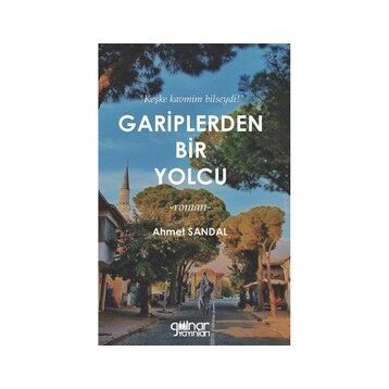 Gariplerden Bir Yolcu - Hak ve Aşk İçin Şiirler - Ahmet Sandal