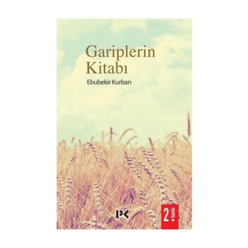 Gariplerin Kitabı - Ebubekir Kurban